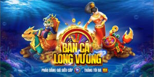 Bắn cá Long Vương là tựa game của nhà phát hành lớn