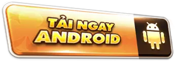 Tải ngay android